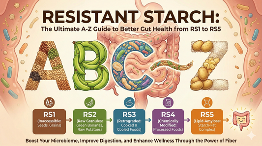 Resistant Starch: The Ultimate A-Z Guide to Better Gut Health