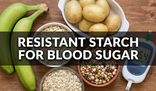 The Carb That Cures: Resistant Starch for Blood Sugar Mastery